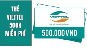 Thẻ cào điện thoại Viettel 500k miễn phí - Hướng dẫn nạp thẻ miễn phí !