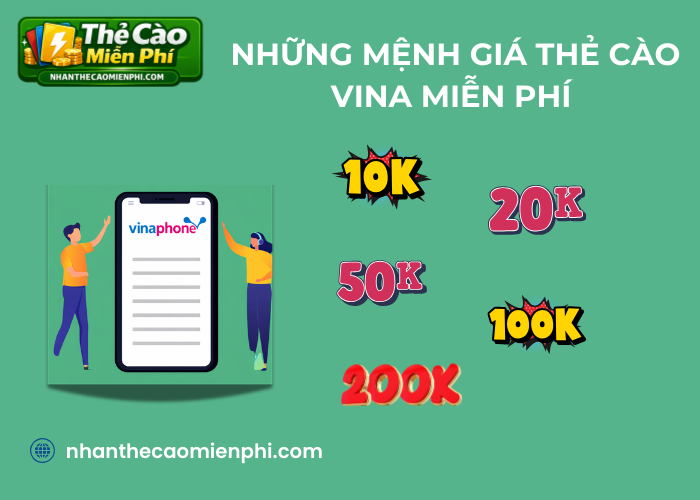 Những mệnh giá thẻ cào Vina miễn phí phổ biến 